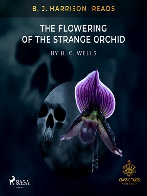 cover image of B. J. Harrison Reads the Flowering of the Strange Orchid